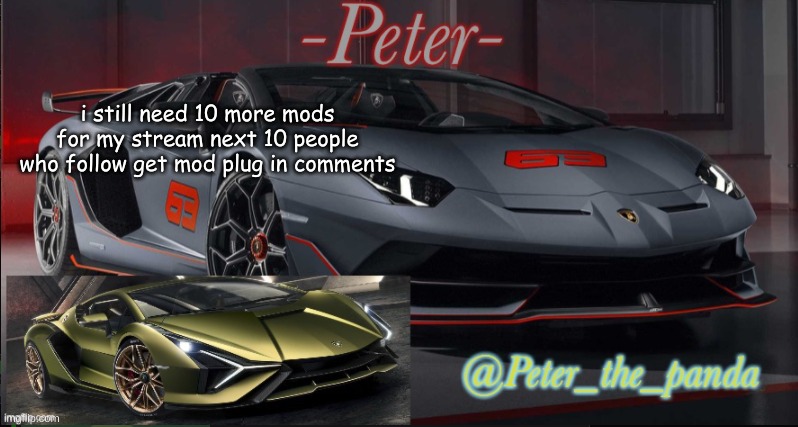 follow the stream | i still need 10 more mods for my stream next 10 people who follow get mod plug in comments | image tagged in peter_the_panda template | made w/ Imgflip meme maker