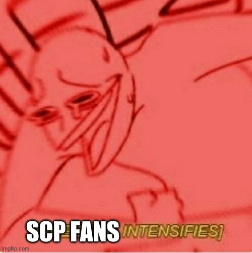 Wheeze | SCP FANS | image tagged in wheeze | made w/ Imgflip meme maker