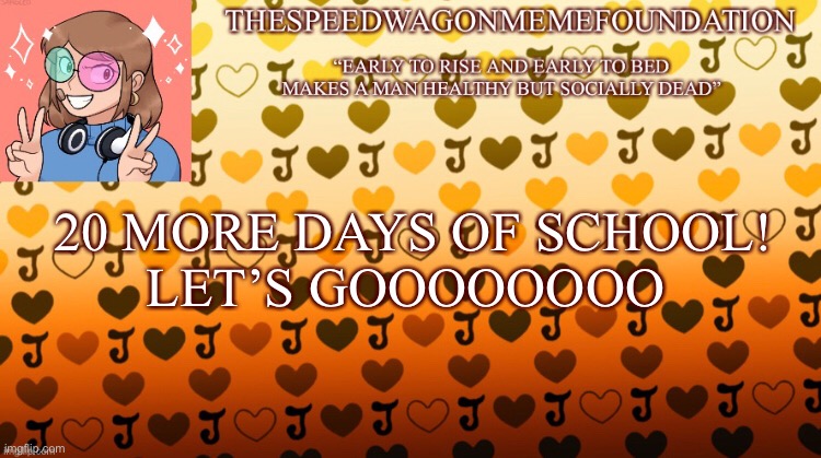 I know I skipped a few days. | LET’S GOOOOOOOO; 20 MORE DAYS OF SCHOOL! | image tagged in announcement,autistic,ligma,countdown | made w/ Imgflip meme maker