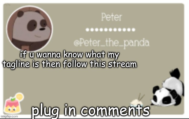 EA sports | if u wanna know what my tagline is then follow this stream; plug in comments | image tagged in peter_the_panda announcment template | made w/ Imgflip meme maker