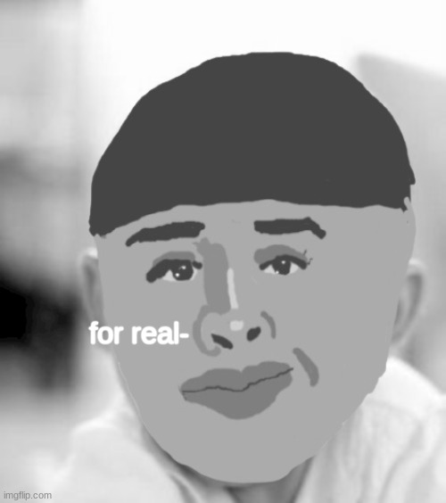 Drawing | for real- | image tagged in drawing | made w/ Imgflip meme maker