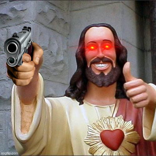 gun son | image tagged in memes,buddy christ | made w/ Imgflip meme maker