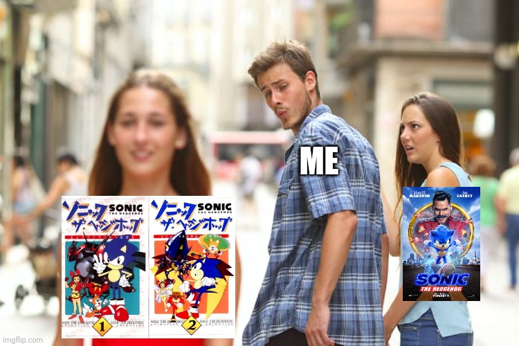 Just my opinion! Please don't cancel me! | ME | image tagged in memes,distracted boyfriend,sonic ova,sonic movie | made w/ Imgflip meme maker