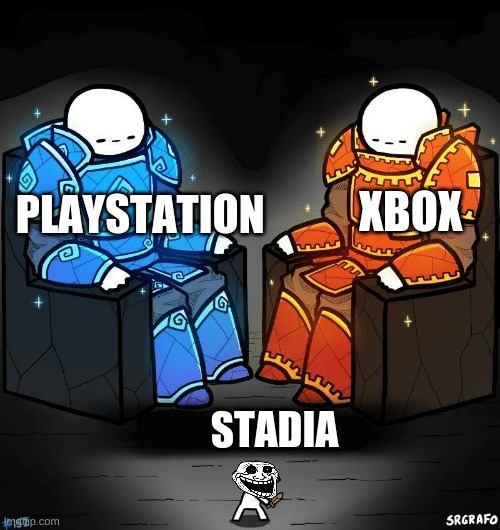 Gaming facts | XBOX; PLAYSTATION; STADIA | image tagged in srgrafo 152 | made w/ Imgflip meme maker