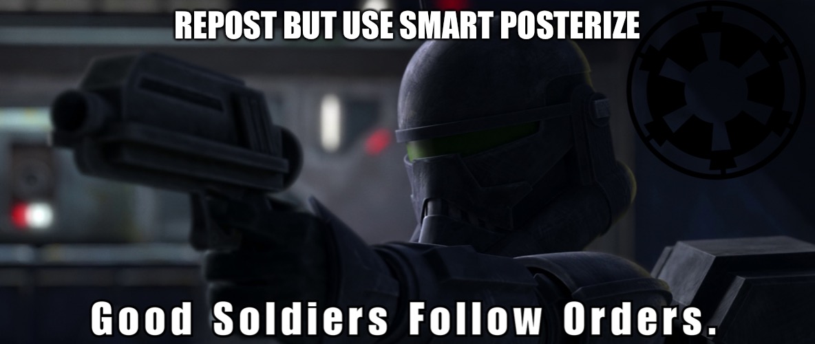good soldiers follow orders good soldiers follow orders