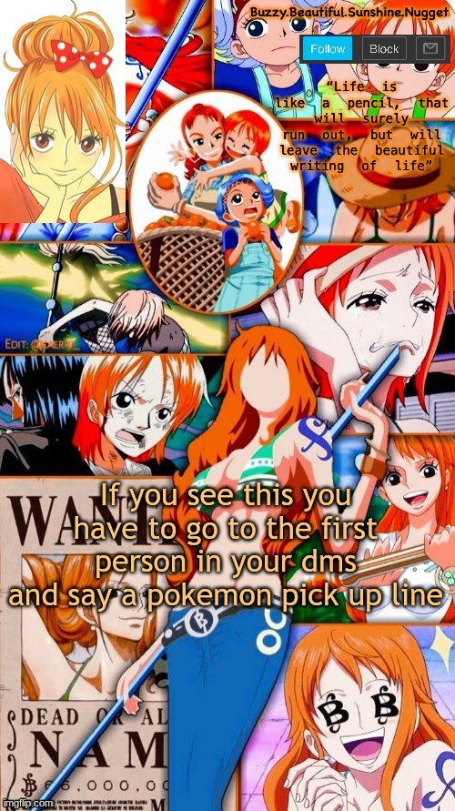 Nami temp tysm X-Virus :3 | If you see this you have to go to the first person in your dms and say a pokemon pick up line | image tagged in nami temp tysm x-virus 3 | made w/ Imgflip meme maker