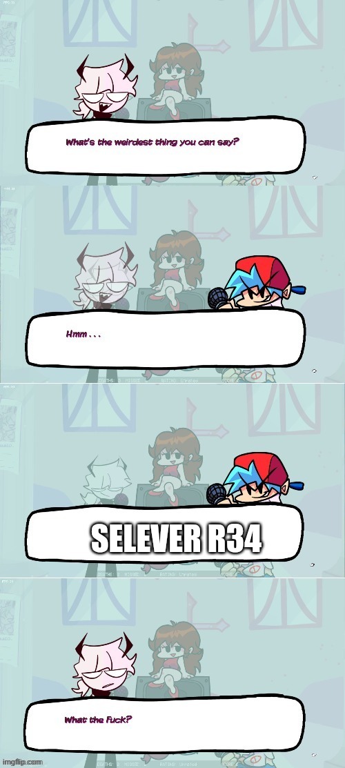 Selever | SELEVER R34 | image tagged in selever | made w/ Imgflip meme maker