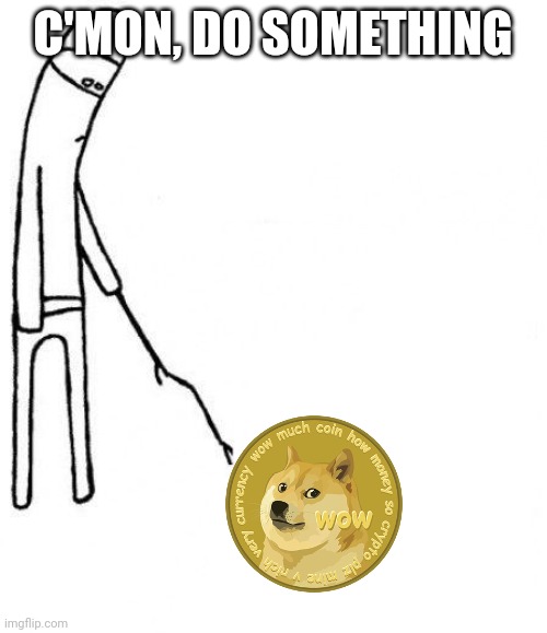c'mon do something - Imgflip
