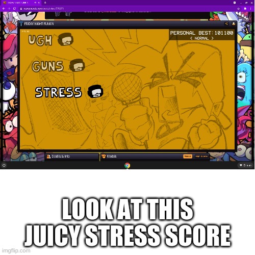 100,000 B) | LOOK AT THIS JUICY STRESS SCORE | image tagged in fnf,funny,memes,stress | made w/ Imgflip meme maker
