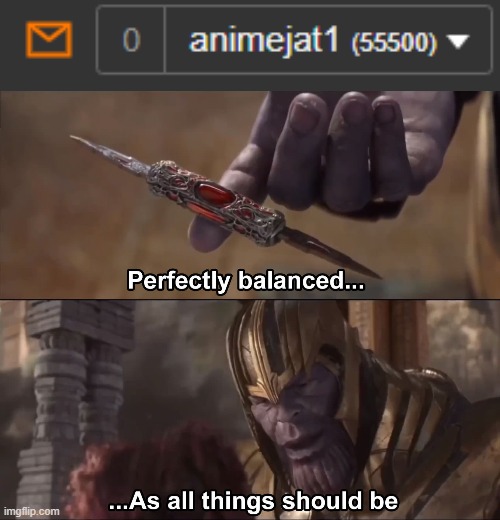 ye boi | image tagged in thanos perfectly balanced as all things should be | made w/ Imgflip meme maker