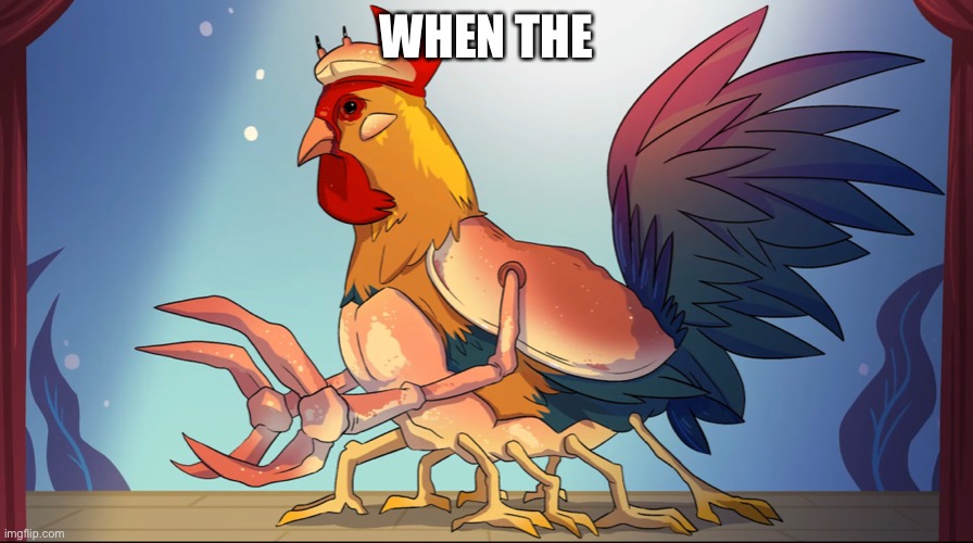 WHEN THE | made w/ Imgflip meme maker