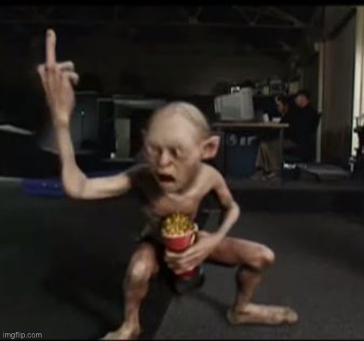 Gollum GFY | image tagged in gollum gfy | made w/ Imgflip meme maker