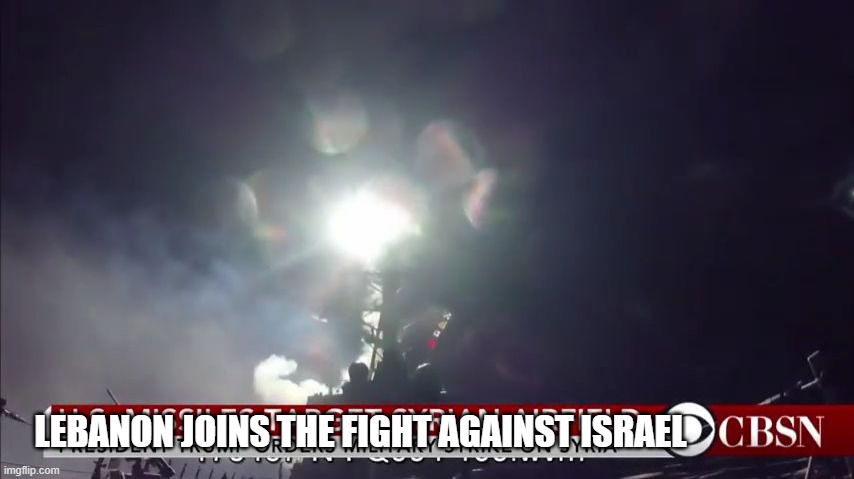World War 3 may start now | LEBANON JOINS THE FIGHT AGAINST ISRAEL | image tagged in who's ready for world war 3,war | made w/ Imgflip meme maker