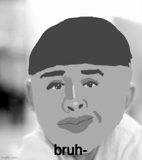 Drawing | bruh- | image tagged in drawing | made w/ Imgflip meme maker