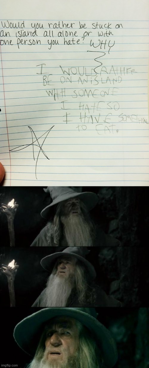 image tagged in memes,confused gandalf,funny,smartass | made w/ Imgflip meme maker