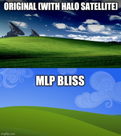 Things that increased my childhood | ORIGINAL (WITH HALO SATELLITE); MLP BLISS | image tagged in bliss,windows xp,memes,nostalgia,background,memories | made w/ Imgflip meme maker