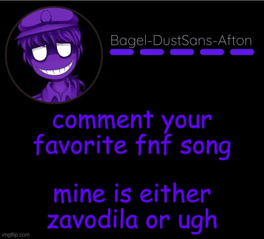 :/ | comment your favorite fnf song; mine is either zavodila or ugh | image tagged in announcement thing 12 | made w/ Imgflip meme maker