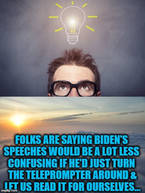 You Gotta Laugh Or Else You'll Cry to Think a Man w/ Dementia is the "Leader of the Free World"... | image tagged in politics,joe biden,dementia,potus | made w/ Imgflip meme maker