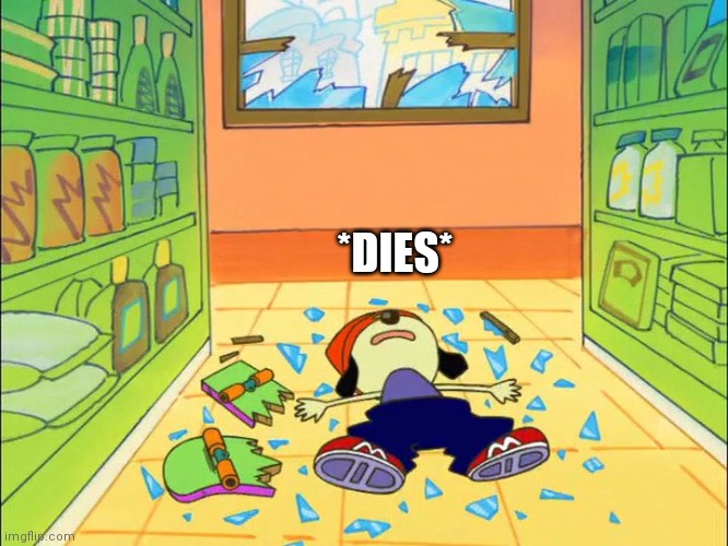 PaRappa on the floor | *DIES* | image tagged in parappa on the floor | made w/ Imgflip meme maker