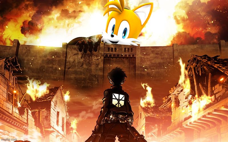 if tails is in attack on titan | image tagged in attack on titan,colossal titan,tails,tails the fox,aot | made w/ Imgflip meme maker