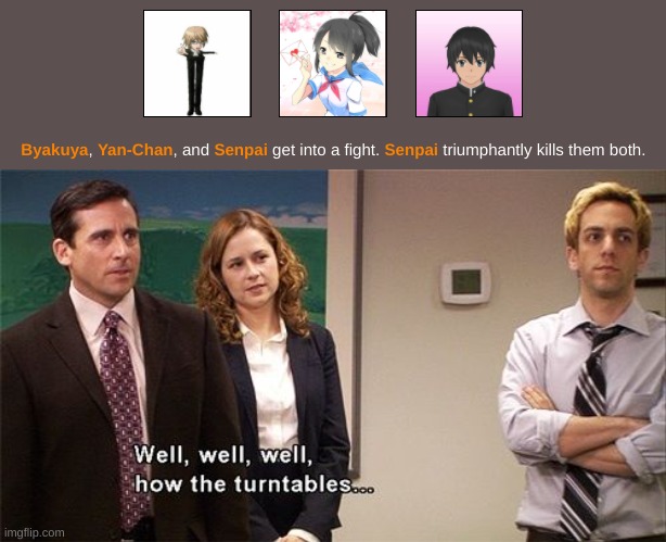 senpai has had enough | image tagged in how the turntables,yandere simulator | made w/ Imgflip meme maker