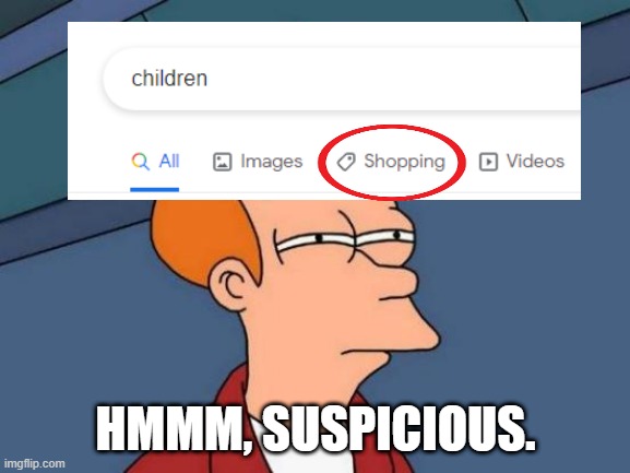 Futurama Fry | HMMM, SUSPICIOUS. | image tagged in memes,futurama fry | made w/ Imgflip meme maker