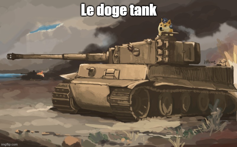 Le doge tank | made w/ Imgflip meme maker
