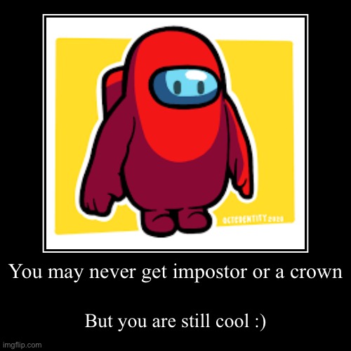 image tagged in funny,demotivationals | made w/ Imgflip demotivational maker