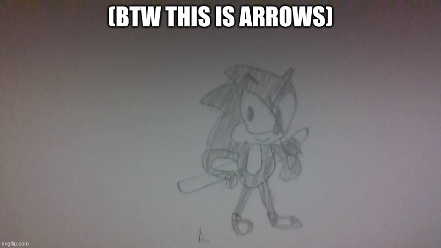 (BTW THIS IS ARROWS) | made w/ Imgflip meme maker