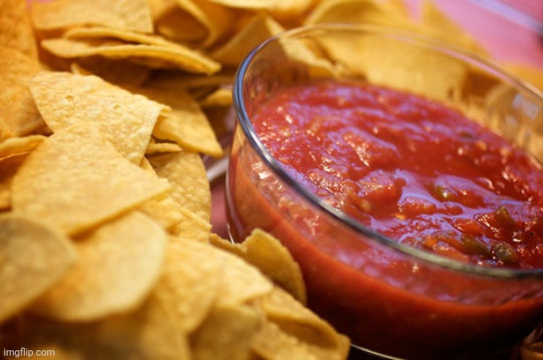 chips and salsa | image tagged in chips and salsa | made w/ Imgflip meme maker