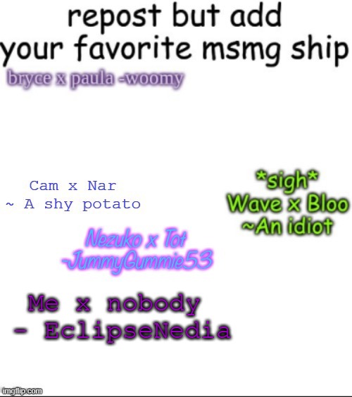 Haha yes | Me x nobody 
- EclipseNedia | image tagged in h | made w/ Imgflip meme maker