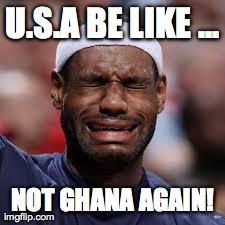 U.S.A BE LIKE ... NOT GHANA AGAIN! | image tagged in isa | made w/ Imgflip meme maker