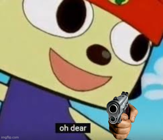 Parappa Oh Dear | image tagged in parappa oh dear | made w/ Imgflip meme maker