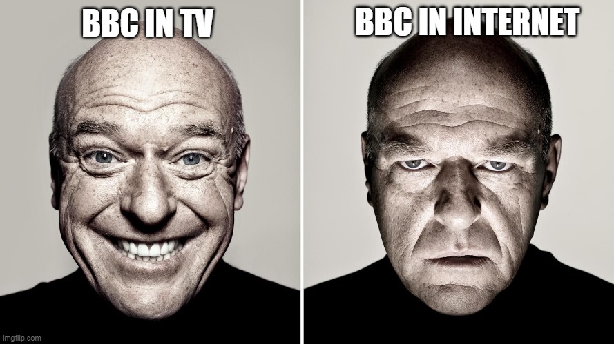 bbc | BBC IN INTERNET; BBC IN TV | image tagged in dean norris's reaction,black | made w/ Imgflip meme maker