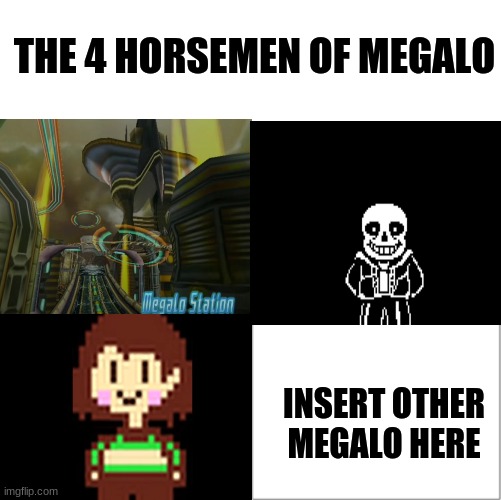 2 undertales and one sanic boi | THE 4 HORSEMEN OF MEGALO; INSERT OTHER MEGALO HERE | image tagged in the 4 horsemen of | made w/ Imgflip meme maker