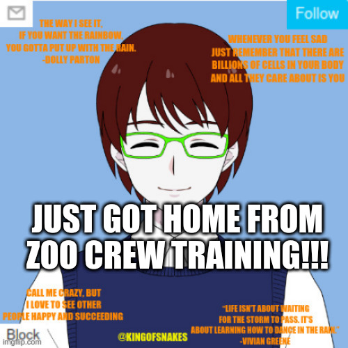 it was so fun | JUST GOT HOME FROM ZOO CREW TRAINING!!! | image tagged in hello | made w/ Imgflip meme maker