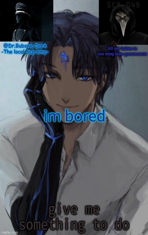 My babies <3 | im bored; give me something to do | image tagged in my babies 3 | made w/ Imgflip meme maker