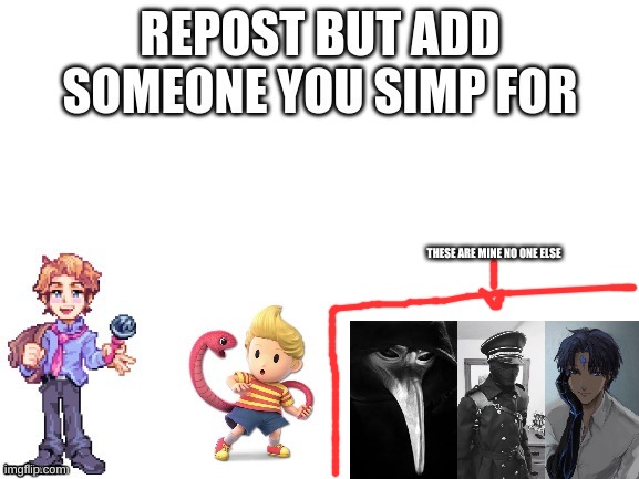 THESE ARE MINE NO ONE ELSE | made w/ Imgflip meme maker