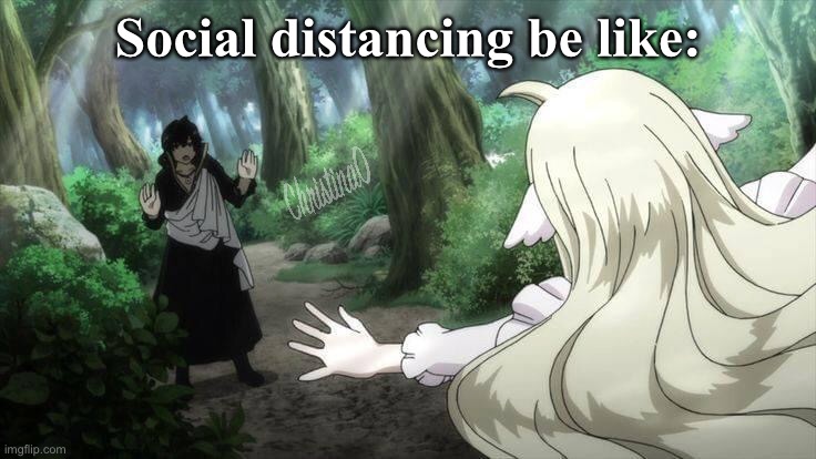 Covid social Distancing Zeref Dragneel - Fairy Tail Meme | Social distancing be like: | image tagged in memes,fairy tail,fairy tail meme,zeref dragneel,anime meme,social distancing | made w/ Imgflip meme maker