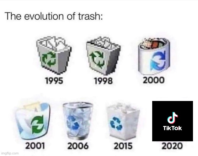 The evolution of trash | image tagged in the evolution of trash | made w/ Imgflip meme maker