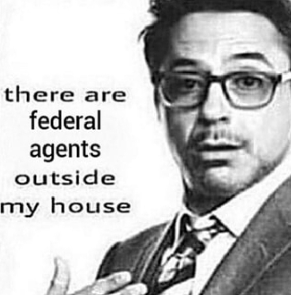 There are federal agents outside my house Blank Meme Template