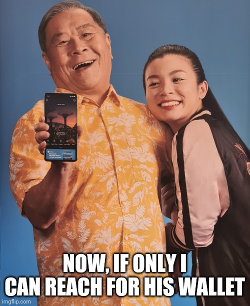 Singapore Internet banking poster | NOW, IF ONLY I CAN REACH FOR HIS WALLET | image tagged in singapore | made w/ Imgflip meme maker