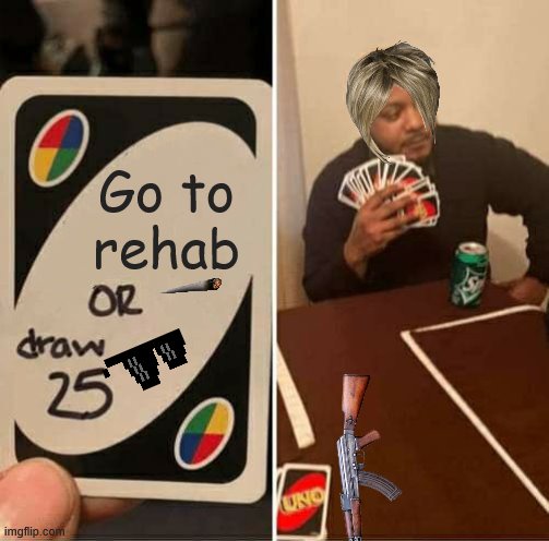 Go to rehab or a spa | Go to
rehab | image tagged in memes,uno draw 25 cards,rehab | made w/ Imgflip meme maker