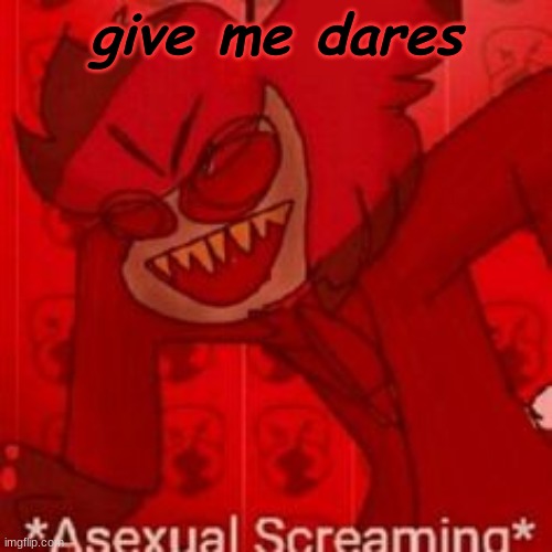 asexual screaming - Imgflip