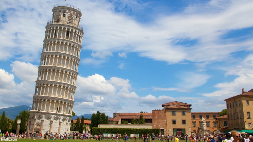 Template listed as "Leaning Tower of Pisa" [link in comments] | image tagged in leaning tower of pisa,new template,template | made w/ Imgflip meme maker