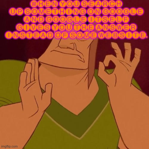 When X just right | 🅦🅗🅔🅝 🅨🅞🅤 🅢🅔🅐🅡🅒🅗 🅤🅟 🅢🅞🅜🅔🅣🅗🅘🅝🅖 🅞🅝 🅖🅞🅞🅖🅛🅔 🅐🅝🅓 🅖🅞🅞🅖🅛🅔 🅘🅣🅢🅔🅛🅕 🅖🅘🅥🅔🅢 🅨🅞🅤 🅣🅗🅔 🅐🅝🅢🅦🅔🅡 🅘🅝🅢🅣🅔🅐🅓 🅞🅕 🅢🅞🅜🅔 🅦🅔🅑🅢🅘🅣🅔. | image tagged in when x just right | made w/ Imgflip meme maker