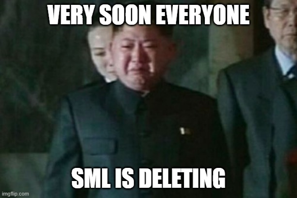 They were one of YouTubes earliest channels and had great videos, in the future I will fill in their lost gaps | VERY SOON EVERYONE; SML IS DELETING | image tagged in memes,kim jong un sad,wubbzymon,sad,sml | made w/ Imgflip meme maker