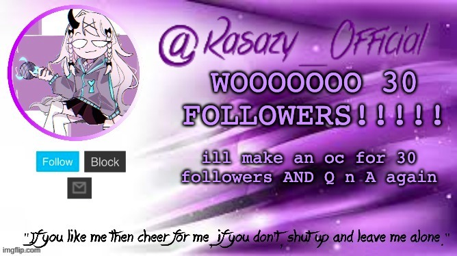 THANK YOU ALL FOR THE FOLLOWERS | WOOOOOOO 30 FOLLOWERS!!!!! ill make an oc for 30 followers AND Q n A again | image tagged in rasazy_official's announcement template | made w/ Imgflip meme maker