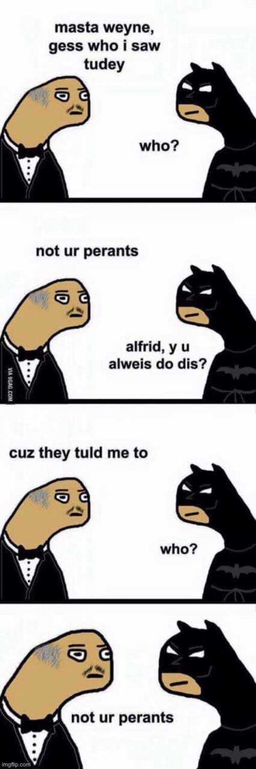 Alfrid | image tagged in batman,comics/cartoons | made w/ Imgflip meme maker
