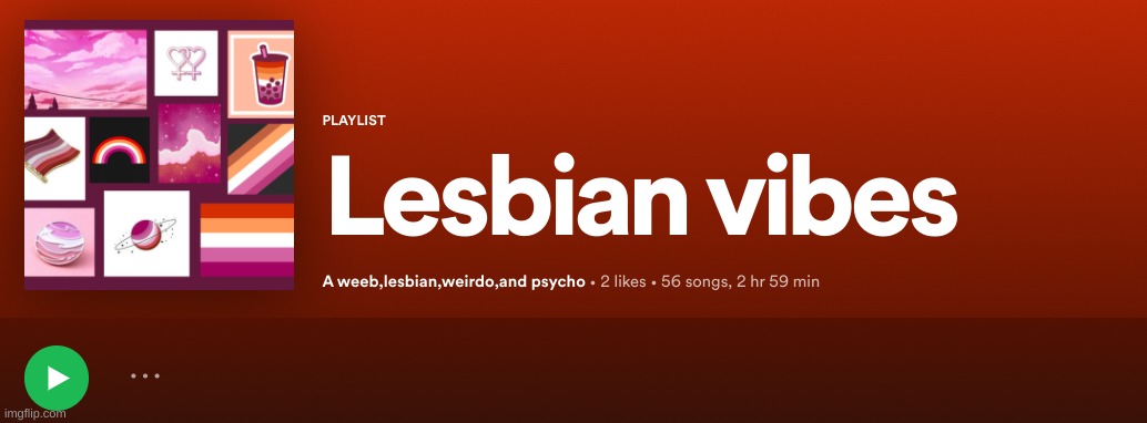 https://open.spotify.com/playlist/1UZiUn1eHkk2X9Q2uOPPvt?si=36d701ab31934100 | made w/ Imgflip meme maker